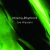 Minima_Rhythm II ミニマリズム2