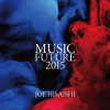 久石譲 Presents MUSIC FUTURE 2015 CD