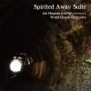 久石譲 & 新日本フィル・ワールド・ドリーム・オーケストラ 『Spirited Away Suite』