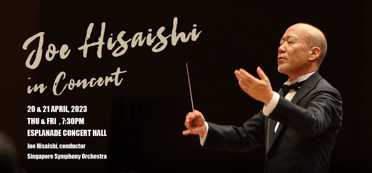 Info. 2023/04/20,21 「Joe Hisaishi in Concert」久石譲コンサート（シンガポール）開催決定
